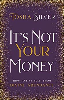 It''s Not Your Money by Tosha Silver book | Change money thoughts.