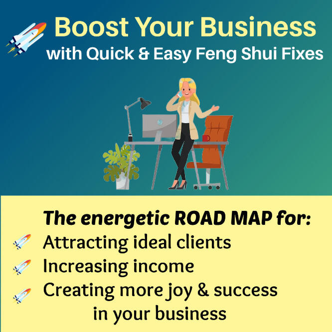 Boost Your Business with quick and easy feng shui fixes-New class